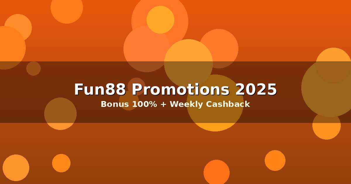 โปรโมชั่น Fun88 ทั้งหมด ปี 2025